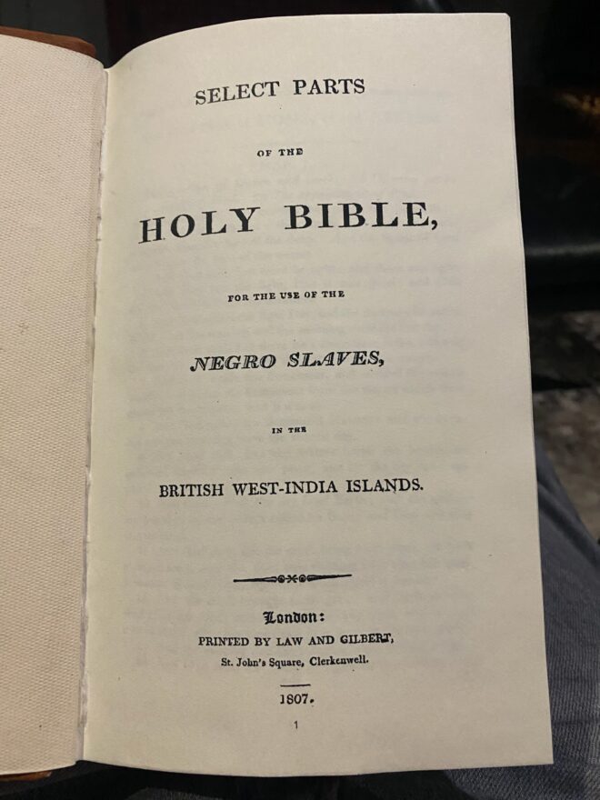 Front page titled, "Select Parts of the Holy Bible for the Use of Negro Slaves in the British West-India Islands." Printed 1807.