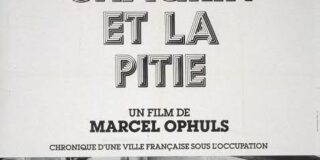 The Sorrow and the Pity: Marcel Ophuls’ Cinematic Challenge to French Postwar Identity