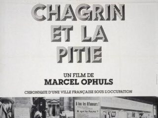 The Sorrow and the Pity: Marcel Ophuls’ Cinematic Challenge to French Postwar Identity