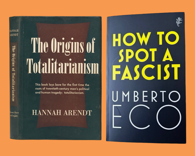 Book covers for "the Origins of Totalitarianism" by Hannah Arendt and "How to Spot a Fascist" by Umberto Eco.