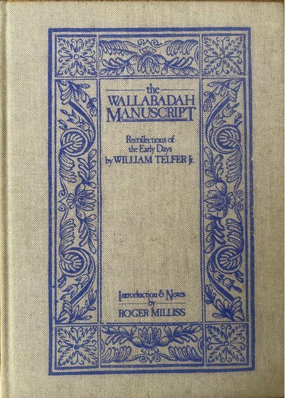 Wallabadah Manuscript: Recollections of the Early Days, by William Telfer.